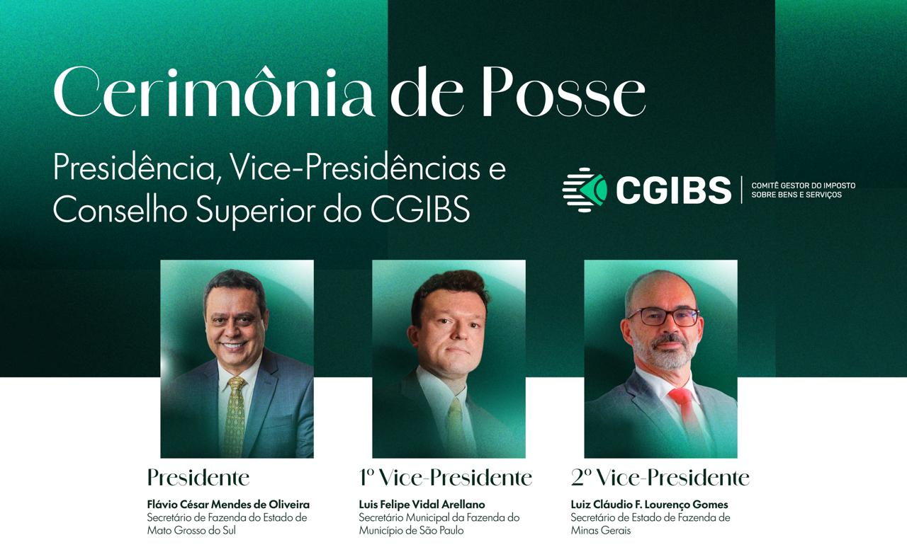 Governança do IBS no Brasil Começa com a Posse do Conselho Superior do CGIBS
